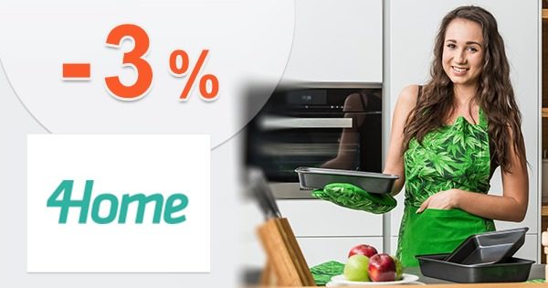 SLEVOVÝ KÓD → -3% SLEVA NA VŠE na 4Home.cz